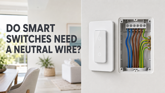 Do Smart Switches Need a Neutral Wire? A Complete Guide for Australian Homes