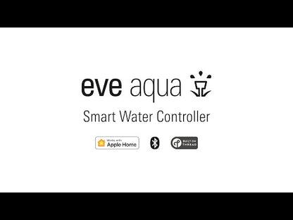Eve Aqua Smart Water with Thread